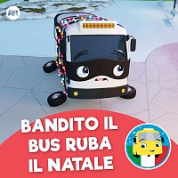 Little Baby Bum Filastrocca Amici, Go Buster Italiano – Bandito il bus ruba il natale