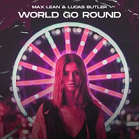Max Lean, Lucas Butler – World Go Round