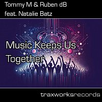 Tommy M, Ruben DB, Natalie Batz – Music Keeps Us Together (feat. Natalie Batz)