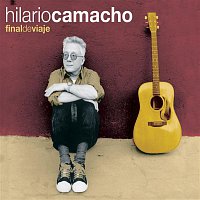 Hilario Camacho – Final de viaje