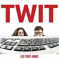 Les Ticky Jones – Twit