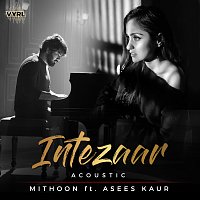 Mithoon, Asees Kaur – Intezaar [Acoustic]