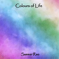 Sameer Rao, Adarsh Shenoy, Gurumurthy Vaidya – Colours of Life
