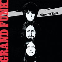 Grand Funk Railroad – Closer To Home