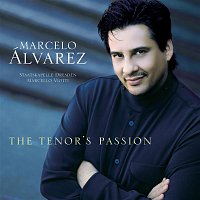 Marcelo Álvarez – The Tenor's Passion