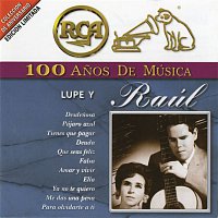 Lupe y Raúl – RCA 100 Anos De Musica