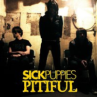 Sick Puppies – Pitiful