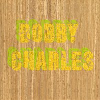 Bobby Charles – Bobby Charles