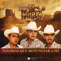 Los De La Noria – Tendrás Que Renunciar A Mí