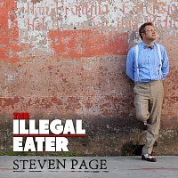 Steven Page – The Illegal Eater