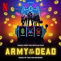 Tom Holkenborg – Army of the Dead (Music From the Netflix Film)