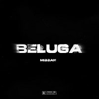 Missan – Beluga