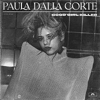 Paula Dalla Corte – Good Girl Killer