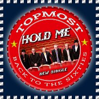 Topmost – Hold Me