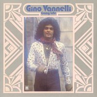 Gino Vannelli – Crazy Life