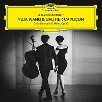 Gautier Capucon, Yuja Wang – Rachmaninoff: Cello Sonata in G Minor, Op. 19