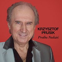 Krzysztof Prusik – Prośba Nadziei