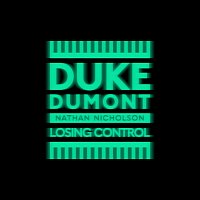 Duke Dumont, Nathan Nicholson – Losing Control