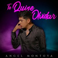 Angel Montoya – Te Quise Olvidar