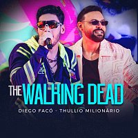 Diego Faco, Thullio Milionário – The Walking Dead [Ao Vivo]