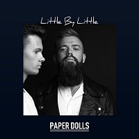 Paper Dolls – Little By Little