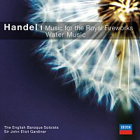 English Baroque Soloists, John Eliot Gardiner – Handel: Music for The Royal Fireworks/Water Music