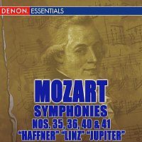 Mozart: Symphonies Nos. 35 "Haffner", 36 "Linz", 40 & 41 "Jupiter"