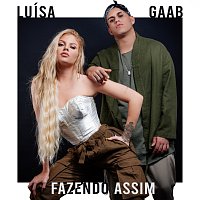 Luísa Sonza, Gaab – Fazendo Assim
