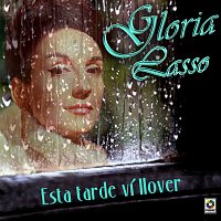 Gloria Lasso – Esta Tarde Vi Llover