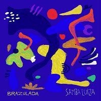 Brazulada – Samba Luiza