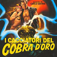 Carlo Savina – I cacciatori del cobra d'oro [Original Soundtrack]