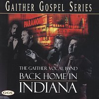 Gaither Vocal Band – Back Home In Indiana