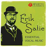 Various  Artists – Erik Satie: Essential Vocal Music