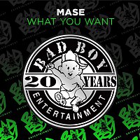 Mase – What You Want