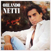 Orlando Netti – Te Quiero