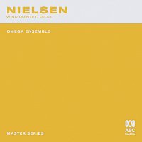 Omega Ensemble – Master Series – Nielsen: Wind Quintet, Op. 43