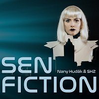 Nany Hudák & SHZ – Sen Fiction
