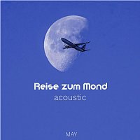 MAY – Reise zum Mond (Acoustic)