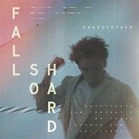Christopher – Fall So Hard