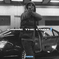 Faroon – Gimme The Loot