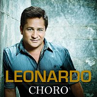 Leonardo – Choro