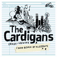 The Cardigans – Erase / Rewind [2008 Remix by Kleerup]