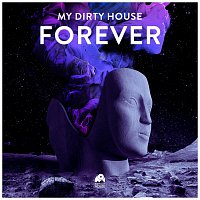My Dirty House – Forever