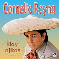 Cornelio Reyna – Hay Ojitos