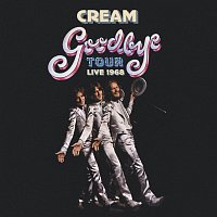 Cream – Goodbye Tour – Live 1968