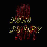 Trill Pem – ADHD