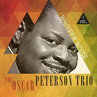 The Oscar Peterson Trio – Whisper Noise Vol. 1