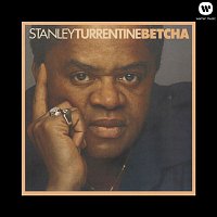 Stanley Turrentine – Betcha