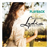Lydia Moisés – Vai Tudo Bem (Playback)