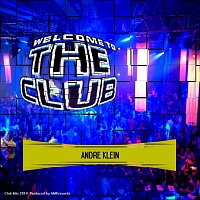 Andre Klein – Welcome To The Club